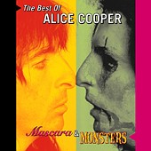 Mascara And Monsters: The Best Of Alice Cooper