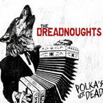 thedreadnoughts_polkasnotdead_150