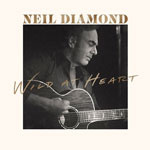 neildiamond_wildatheart_150 neildiamond_wildatheart_150